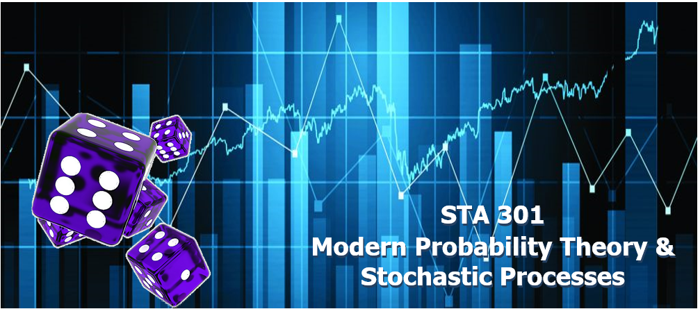 Modern Probability Theory & Stochastic Processes (MNS) STA301_Spring2021_MDG